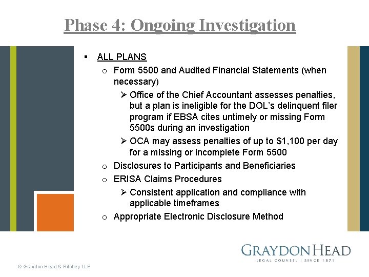 Phase 4: Ongoing Investigation § © Graydon Head & Ritchey LLP ALL PLANS o