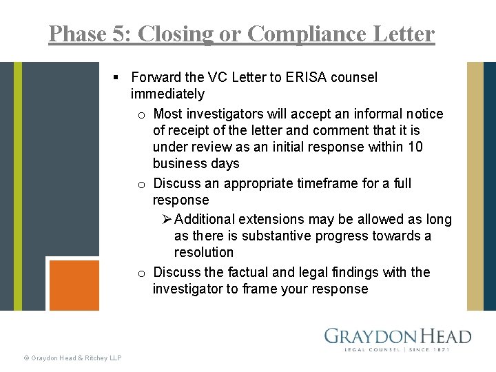 Phase 5: Closing or Compliance Letter § Forward the VC Letter to ERISA counsel