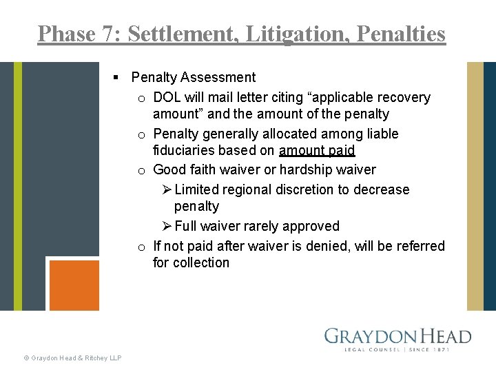 Phase 7: Settlement, Litigation, Penalties § Penalty Assessment o DOL will mail letter citing