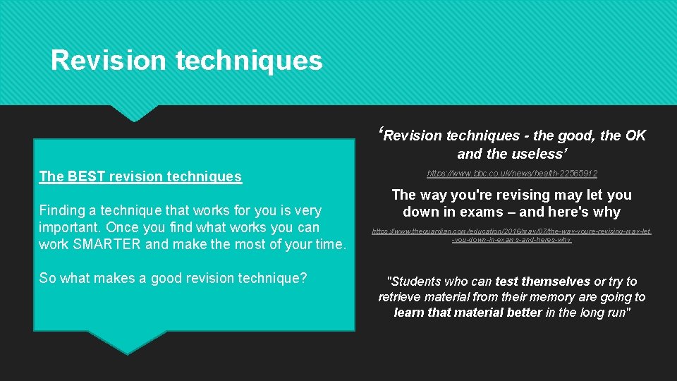 Revision techniques ‘Revision techniques - the good, the OK and the useless’ The BEST