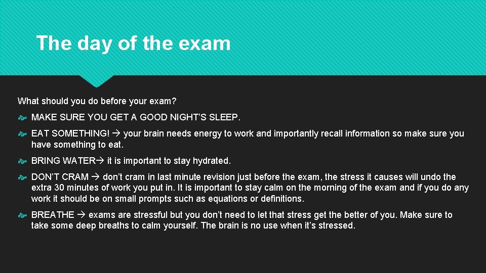 The day of the exam What should you do before your exam? MAKE SURE