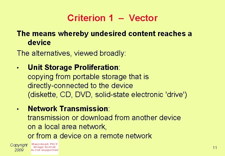 Criterion 1 – Vector The means whereby undesired content reaches a device The alternatives,