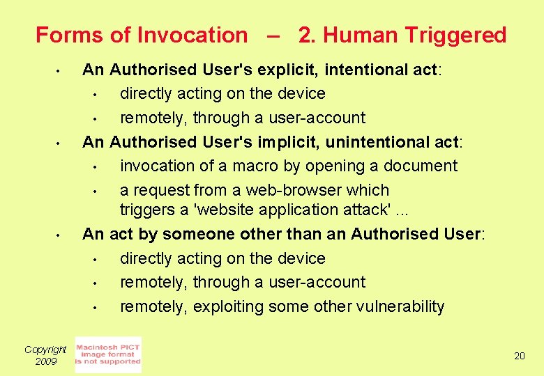 Forms of Invocation – 2. Human Triggered • • • Copyright 2009 An Authorised