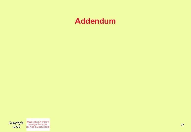 Addendum Copyright 2009 25 