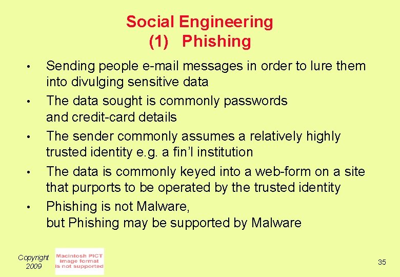 Social Engineering (1) Phishing • • • Sending people e-mail messages in order to