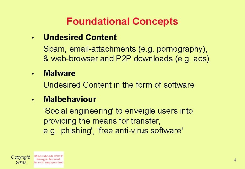 Foundational Concepts Copyright 2009 • Undesired Content Spam, email-attachments (e. g. pornography), & web-browser