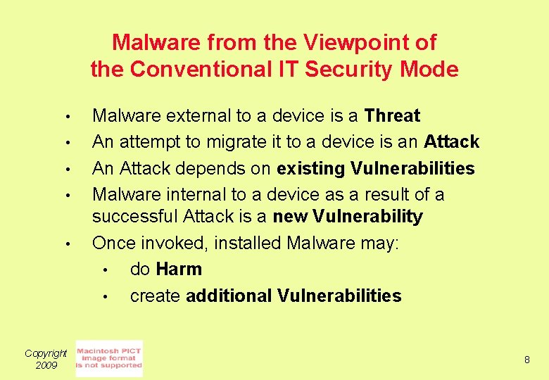 Malware from the Viewpoint of the Conventional IT Security Mode • • • Copyright