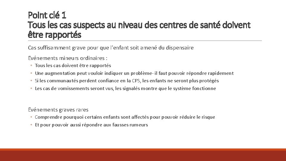 Point clé 1 Tous les cas suspects au niveau des centres de santé doivent