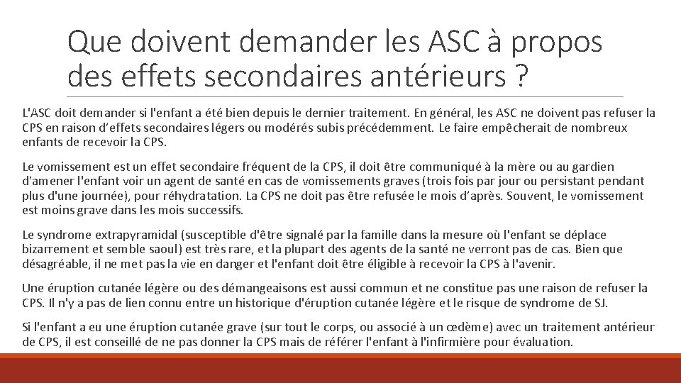 Que doivent demander les ASC à propos des effets secondaires antérieurs ? L'ASC doit