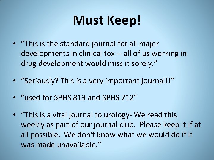 Must Keep! • “This is the standard journal for all major developments in clinical
