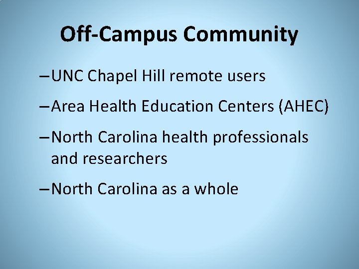 Off-Campus Community – UNC Chapel Hill remote users – Area Health Education Centers (AHEC)