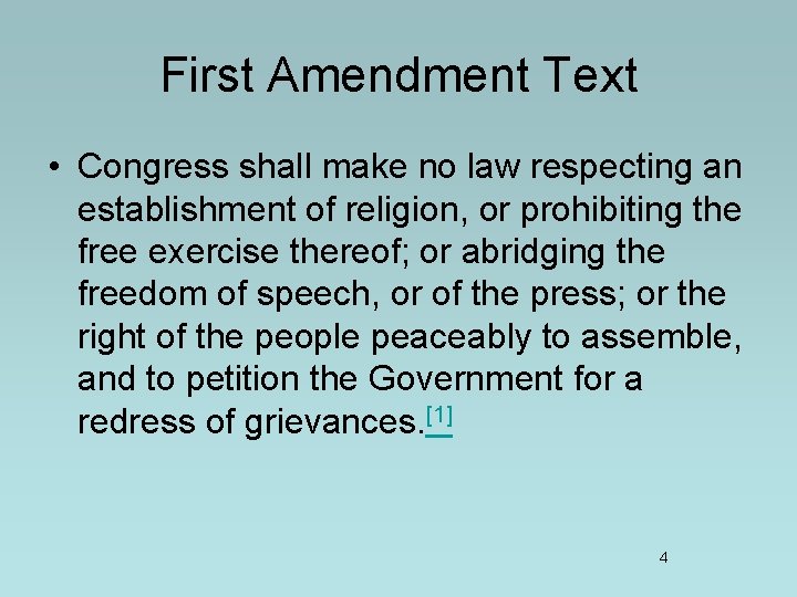 First Amendment Text • Congress shall make no law respecting an establishment of religion, First Amendment Text • Congress shall make no law respecting an establishment of religion,