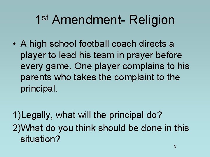 1 st Amendment- Religion • A high school football coach directs a player to 1 st Amendment- Religion • A high school football coach directs a player to