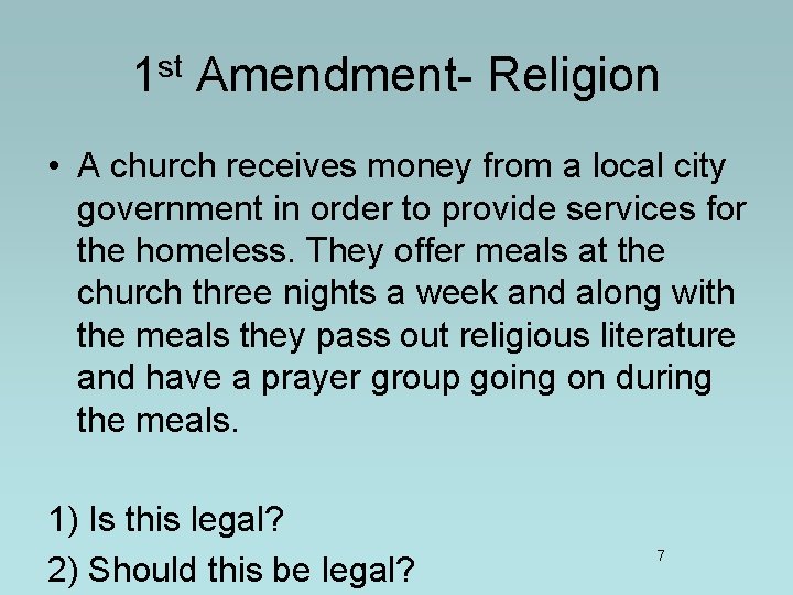 1 st Amendment- Religion • A church receives money from a local city government 1 st Amendment- Religion • A church receives money from a local city government