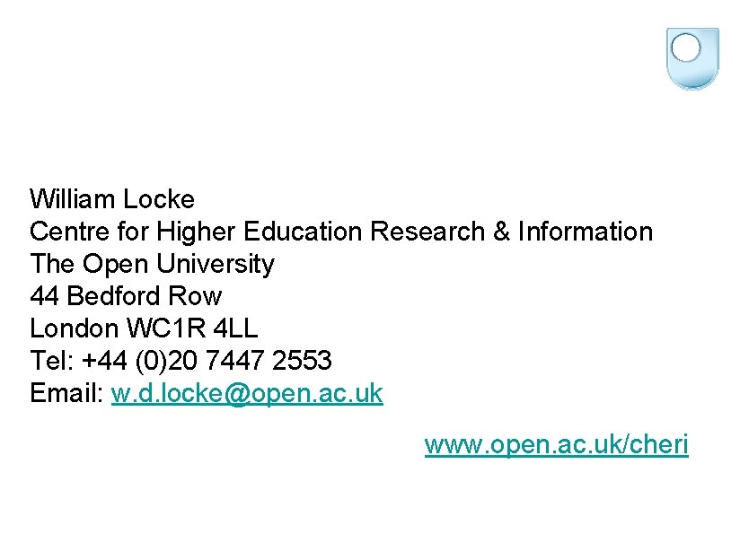 William Locke Centre for Higher Education Research & Information The Open University 44 Bedford