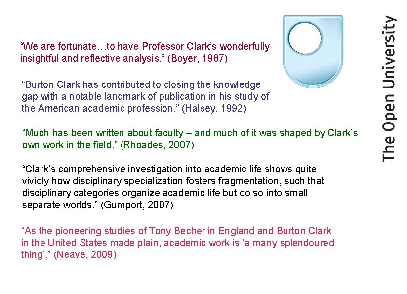 “We are fortunate…to have Professor Clark’s wonderfully insightful and reflective analysis. ” (Boyer, 1987)