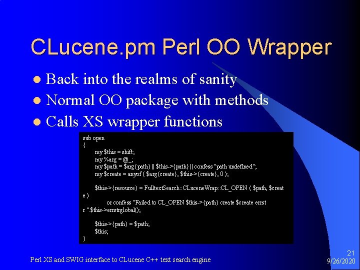 CLucene. pm Perl OO Wrapper Back into the realms of sanity l Normal OO