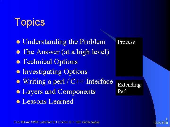 Topics Understanding the Problem l The Answer (at a high level) l Technical Options