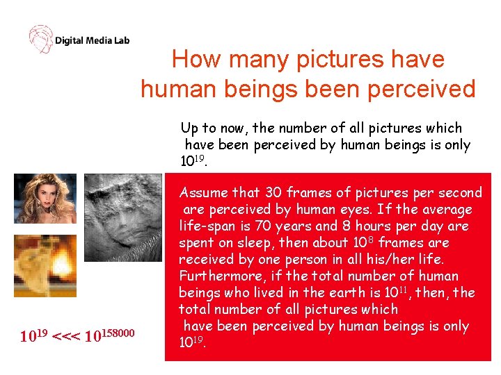 How many pictures have human beings been perceived Up to now, the number of