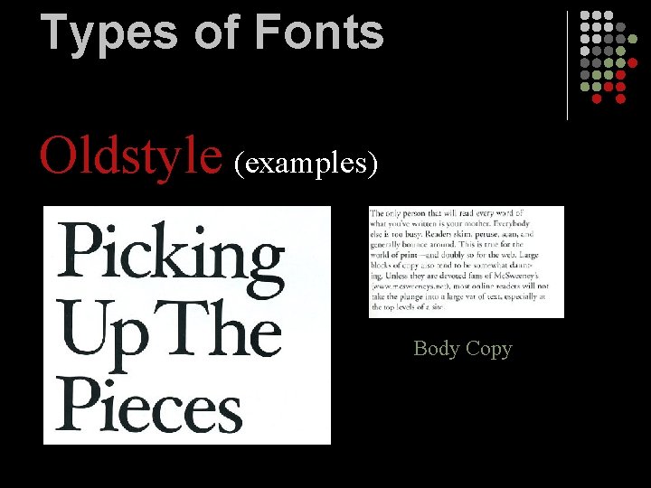 Types of Fonts Oldstyle (examples) Body Copy 