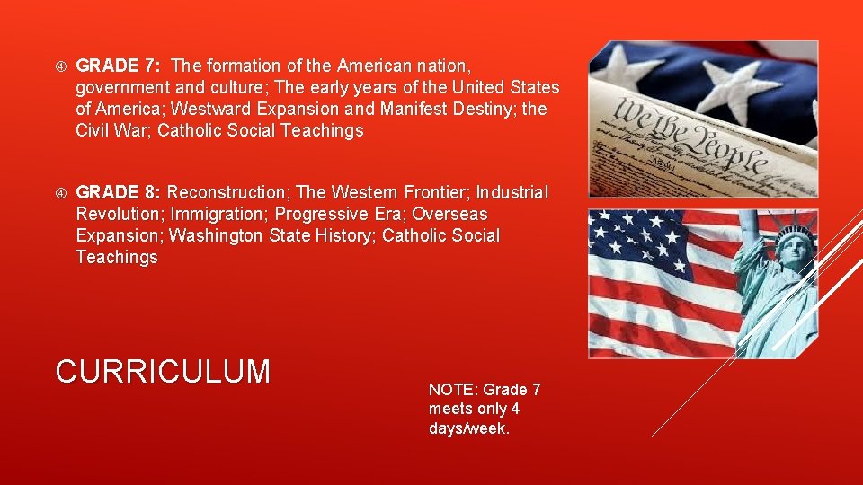  GRADE 7: The formation of the American nation, government and culture; The early