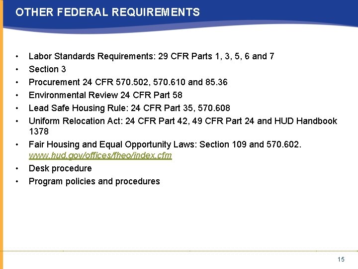 OTHER FEDERAL REQUIREMENTS • • • Labor Standards Requirements: 29 CFR Parts 1, 3,