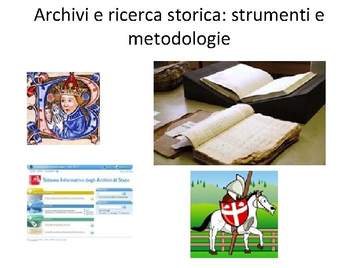 Archivi e ricerca storica: strumenti e metodologie 