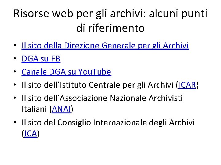 Risorse web per gli archivi: alcuni punti di riferimento Il sito della Direzione Generale