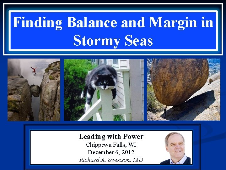 Finding Balance and Margin in Stormy Seas Leading with Power Chippewa Falls, WI December