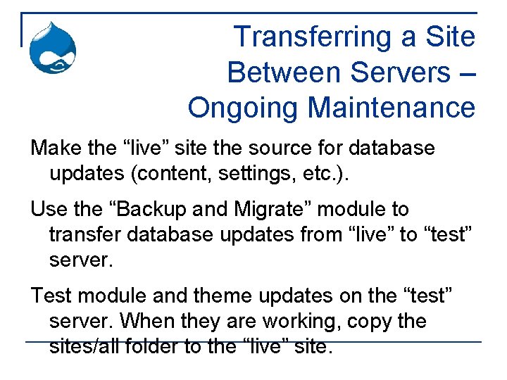 Transferring a Site Between Servers – Ongoing Maintenance Make the “live” site the source