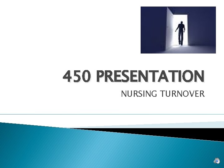 450 PRESENTATION NURSING TURNOVER 