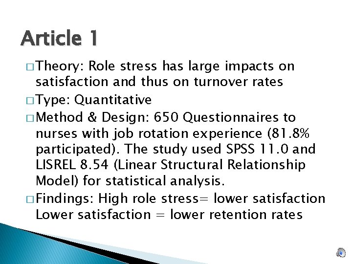 Article 1 � Theory: Role stress has large impacts on satisfaction and thus on