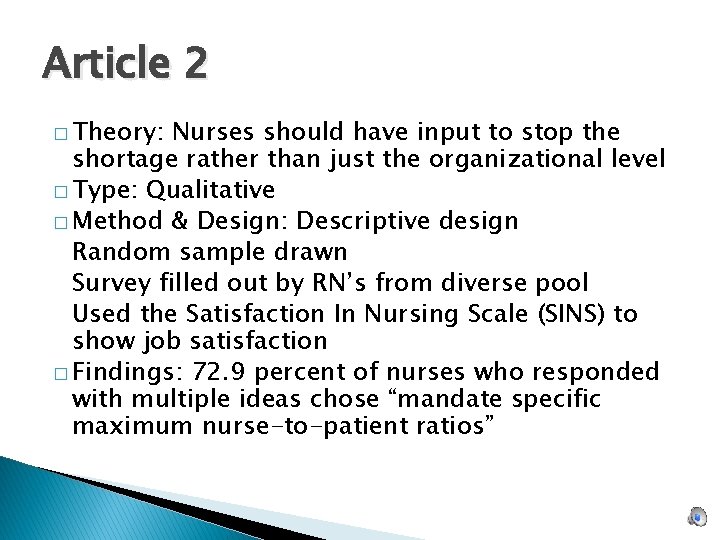 Article 2 � Theory: Nurses should have input to stop the shortage rather than