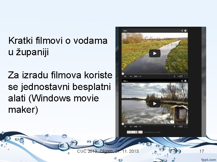 Kratki filmovi o vodama u županiji Za izradu filmova koriste se jednostavni besplatni alati