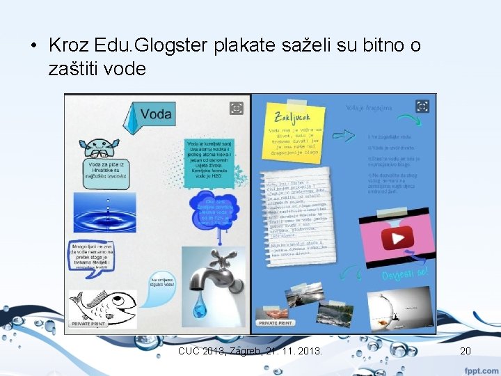  • Kroz Edu. Glogster plakate saželi su bitno o zaštiti vode CUC 2013,