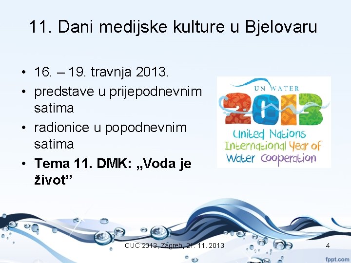 11. Dani medijske kulture u Bjelovaru • 16. – 19. travnja 2013. • predstave