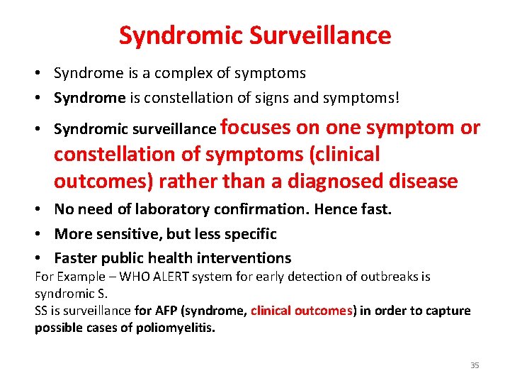 Syndromic Surveillance • Syndrome is a complex of symptoms • Syndrome is constellation of