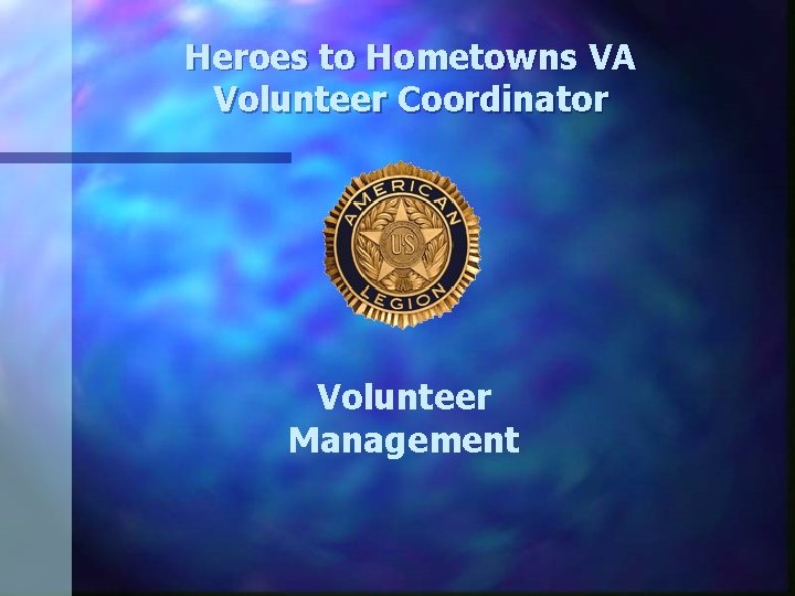 Heroes to Hometowns VA Volunteer Coordinator Volunteer Management 