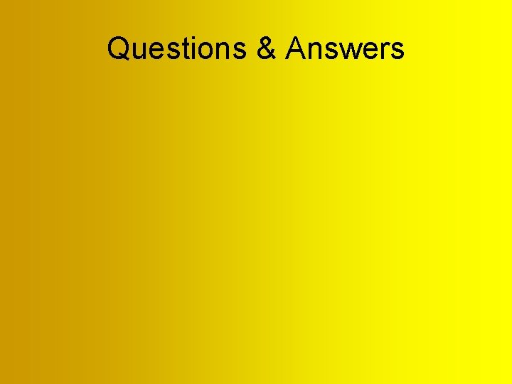 Questions & Answers Questions & Answers