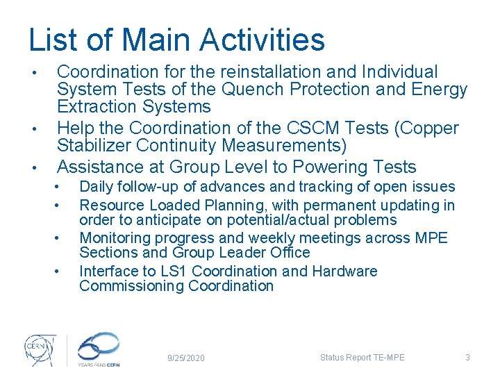 List of Main Activities • • • Coordination for the reinstallation and Individual System
