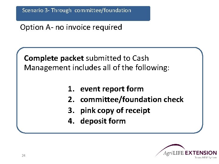 Scenario 3 - Through committee/foundation Option A- no invoice required Complete packet submitted to