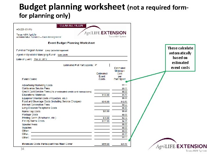 Budget planning worksheet (not a required formfor planning only) These calculate automatically based on