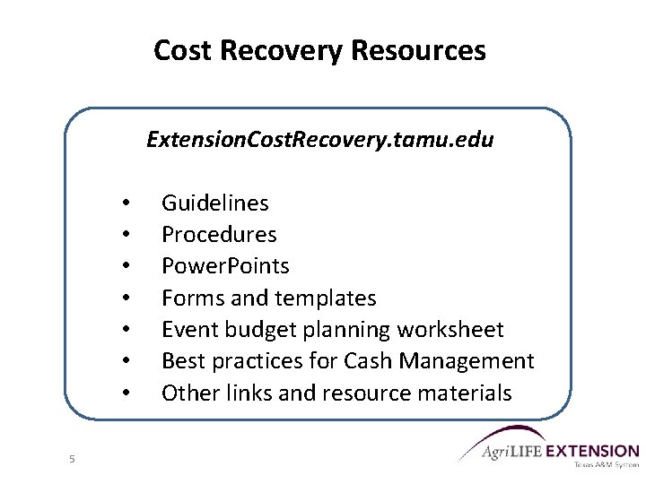 Cost Recovery Resources Extension. Cost. Recovery. tamu. edu • • 5 Guidelines Procedures Power.