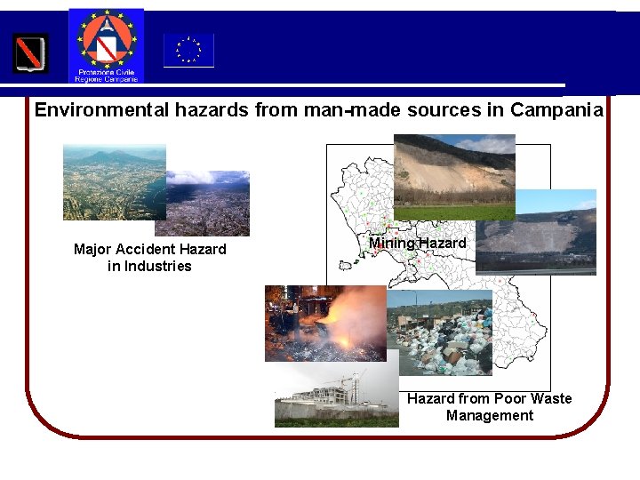 Environmental hazards from man-made sources in Campania Major Accident Hazard in Industries Mining Hazard