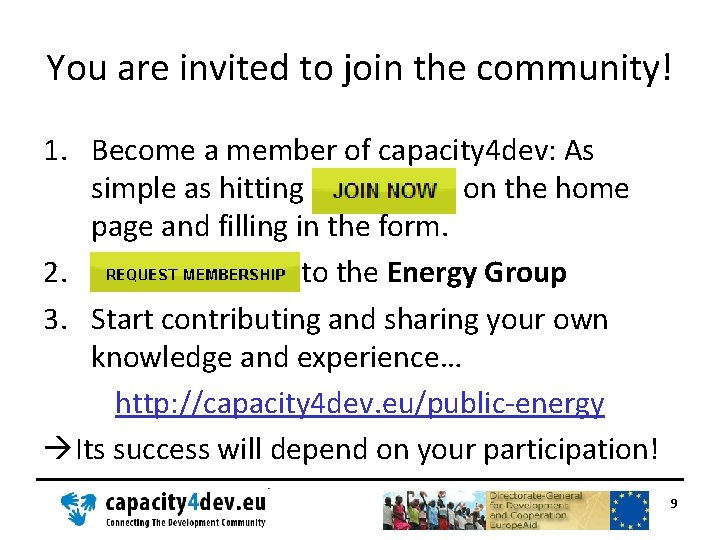 You are invited to join the community! 1. Become a member of capacity 4