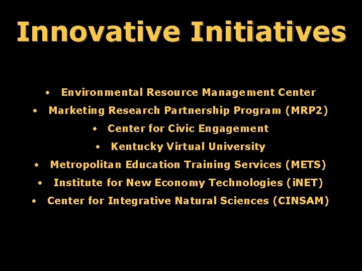 Innovative Initiatives • Environmental Resource Management Center • Marketing Research Partnership Program (MRP 2)