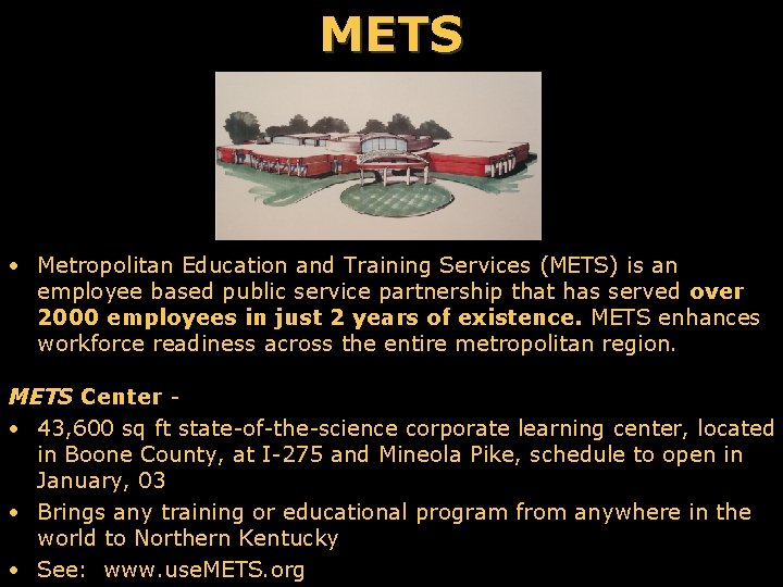 METS • Metropolitan Education and Training Services (METS) is an employee based public service