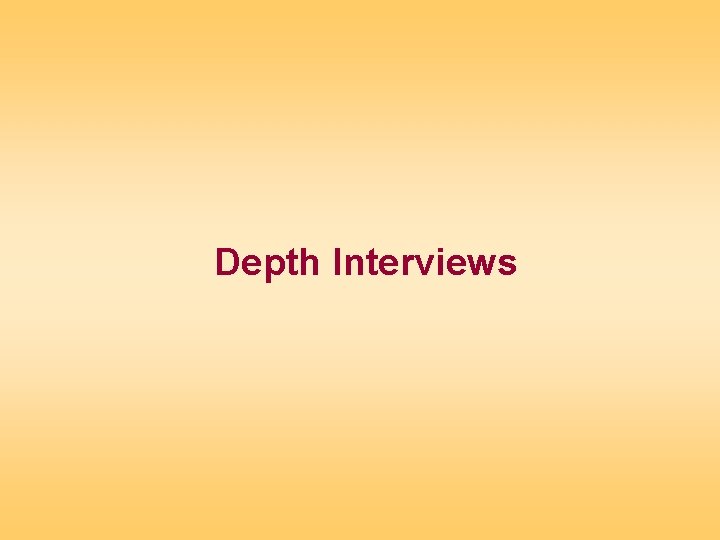 Depth Interviews 
