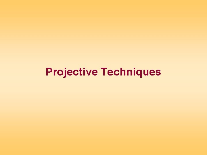 Projective Techniques 
