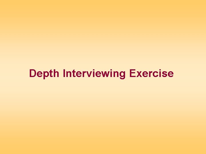 Depth Interviewing Exercise 